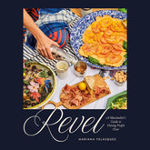 Revel: A Maximalist’s Guide to Having People Over