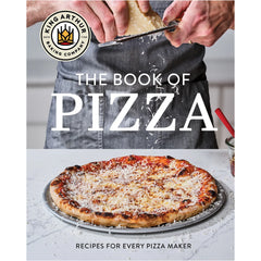 King Arthur Baking Company's Book of Pizza